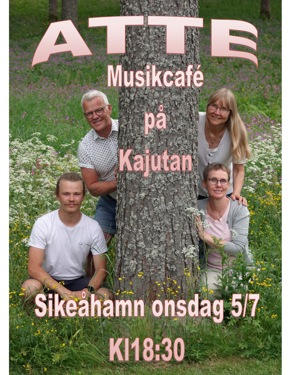 Atte Musikcafe på Kajutan, Sikeå hamn onsdag 5:e juli klockan 18:30