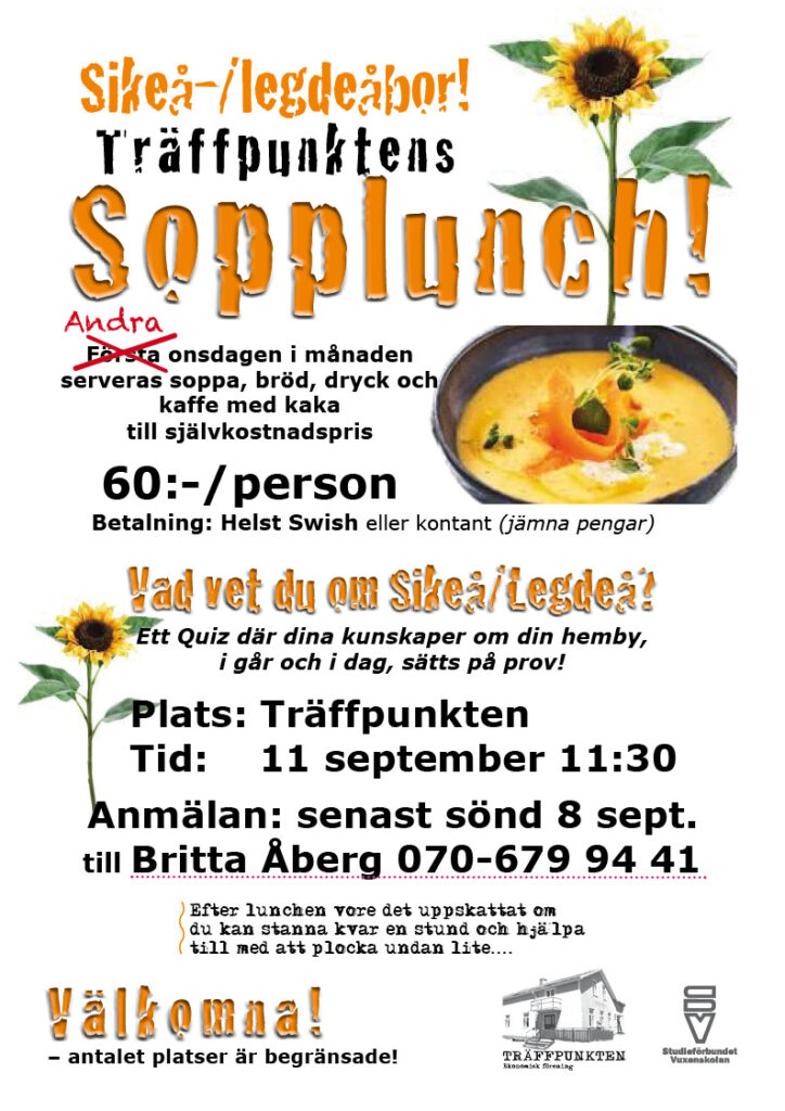 Träffpunkten Sopplunch! Ett quiz där dina kundskaper om din hemby, igår och idag, sätts på prov. Anmälan senast söndag 8 september till Britta Åberg 070-6799441